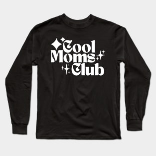 Cool Moms Club Long Sleeve T-Shirt